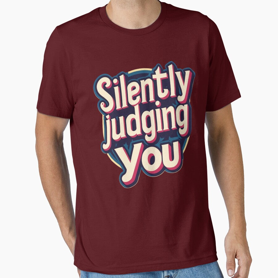 Silently Judging You Funny Sarcastic Humor Quote Text Design by SnarkyTextStudiO