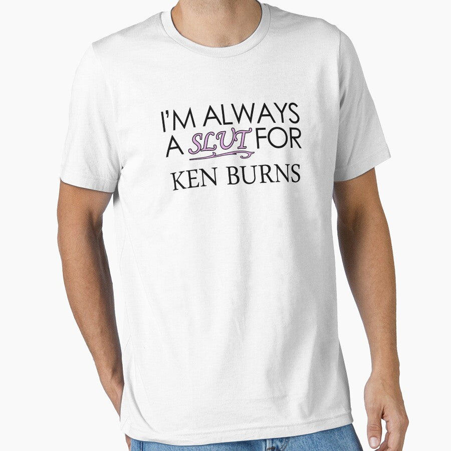 I’m Always a Slut For Ken Burns by lasarack
