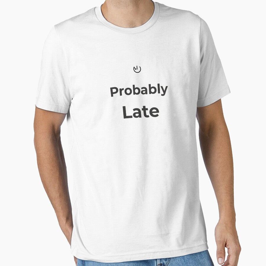 Probably Late – Funny Minimalist Office Humor Design by mostly_offline