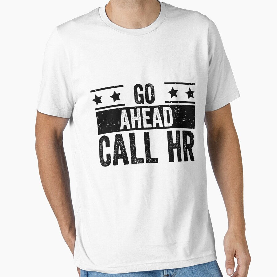 Copy of Go Ahead Call Hr Funny Workplace Employee Humor by 76Valeria