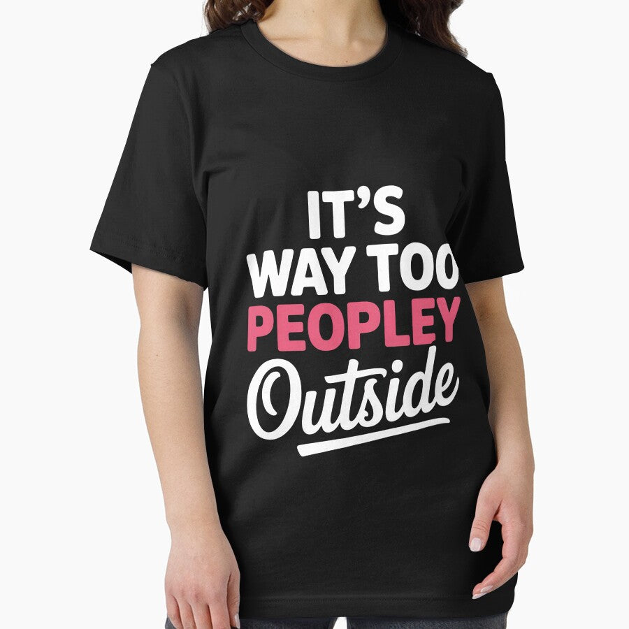 Its Way Too Peopley Outside Quiet People Introvert by CareTopping