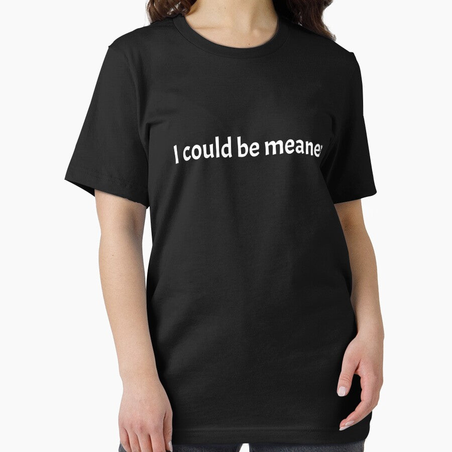 I Could Be Meaner by nowggStudis