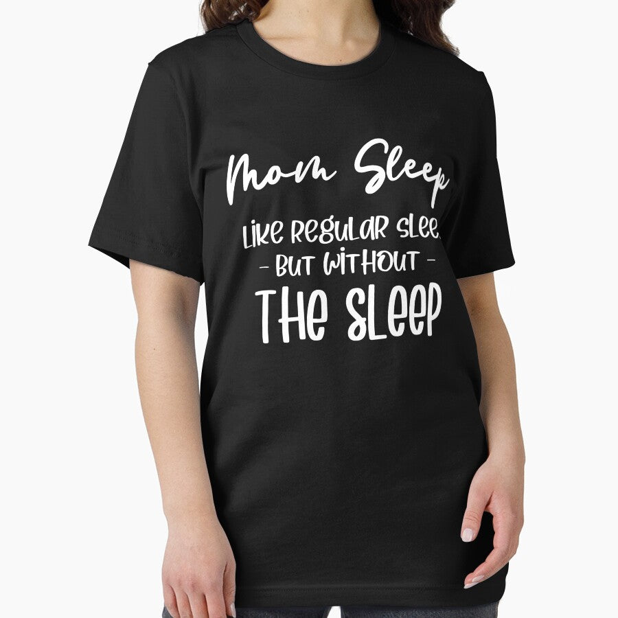 Mom Sleep Like Regular Sleep But Without The Sleep - Funny Mom Sleep by ohmier