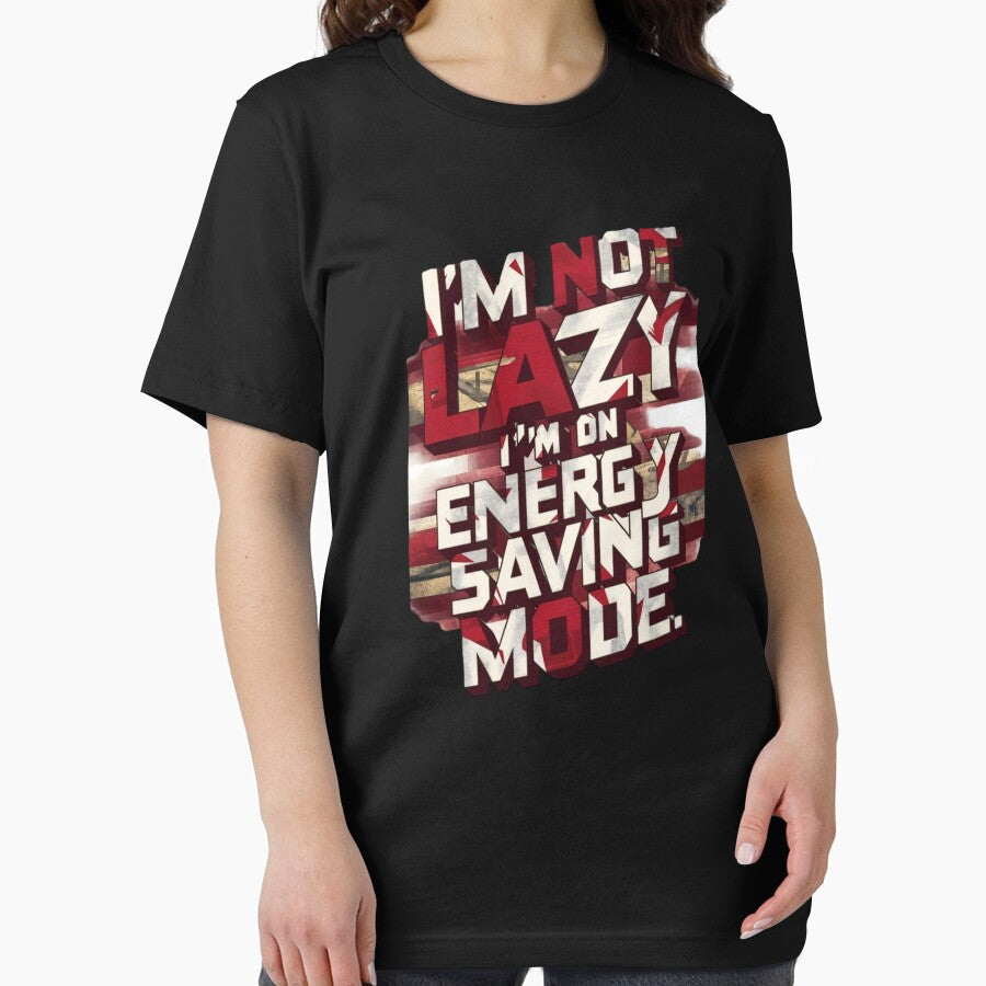 I'M NOT LAZY I'M ON ENERGY SAVING MODE by HOMEDESIGNPRINT