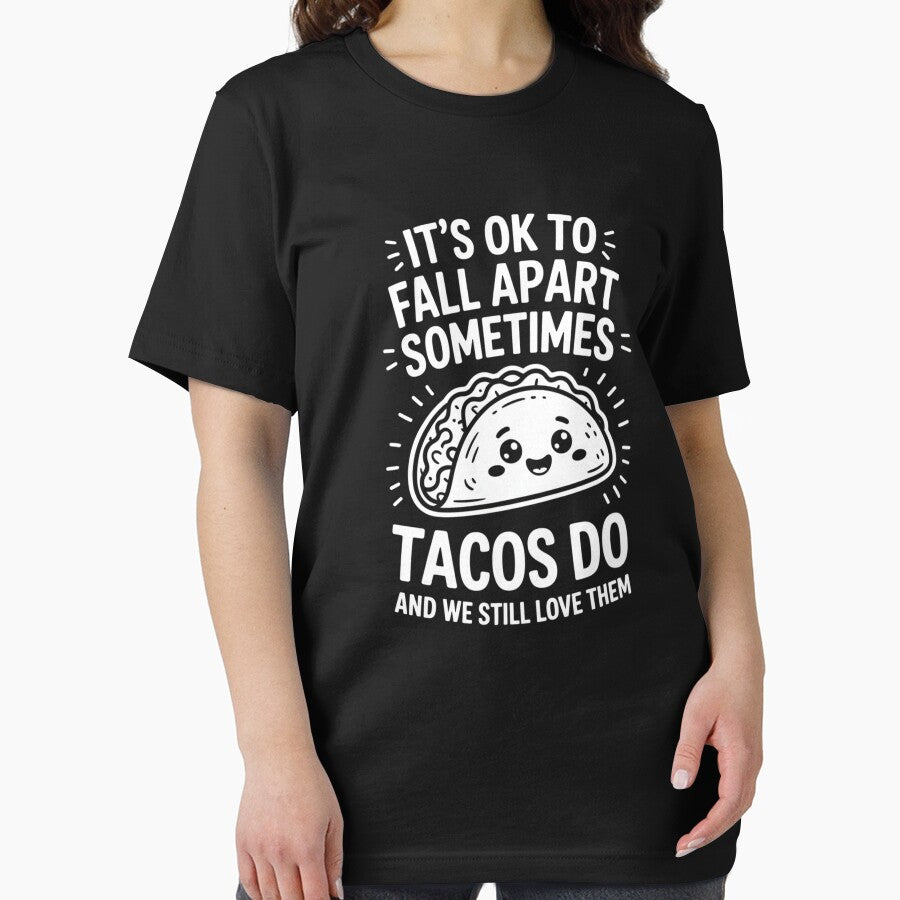 It's OK to Fall Apart Sometimes - Taco Design for Taco Lovers by Gogetgiggles