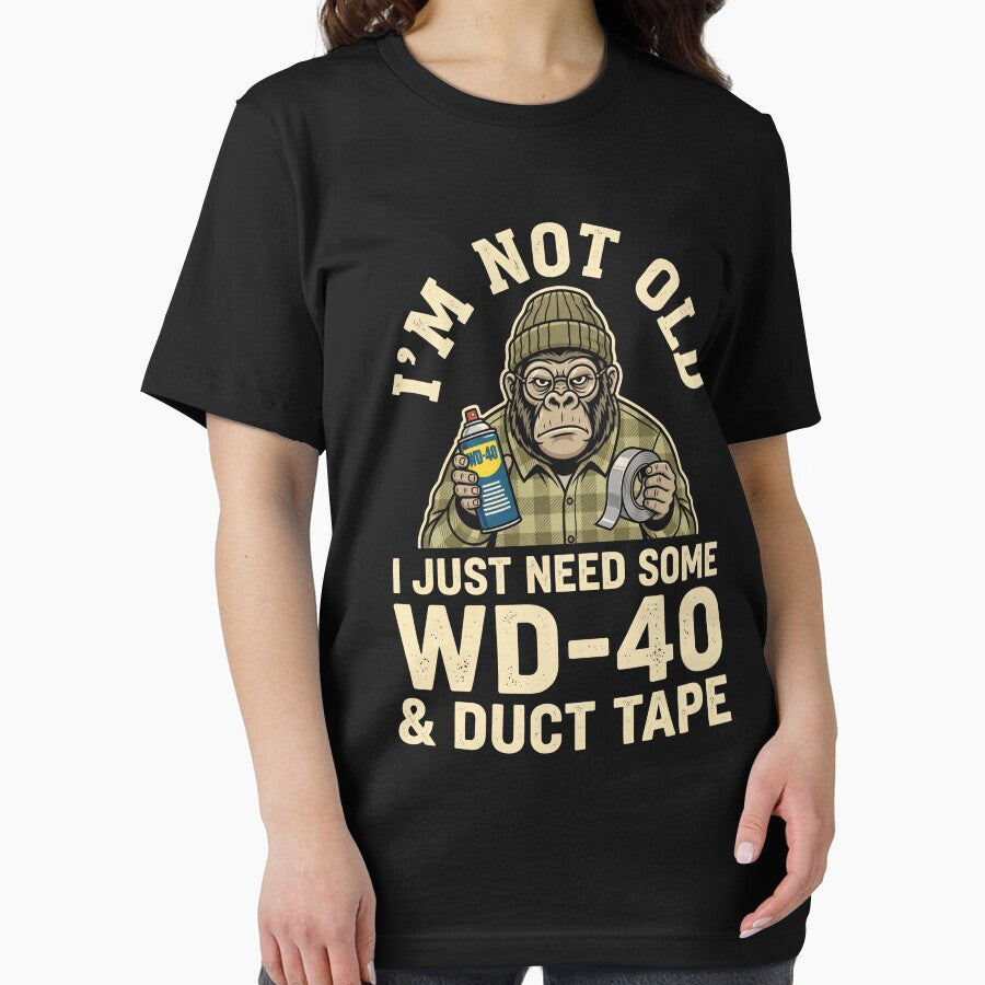I'm Not Old I Just Need Some WD-40 & Duct Tape Handy Person Mechanic Humor by SofenArt