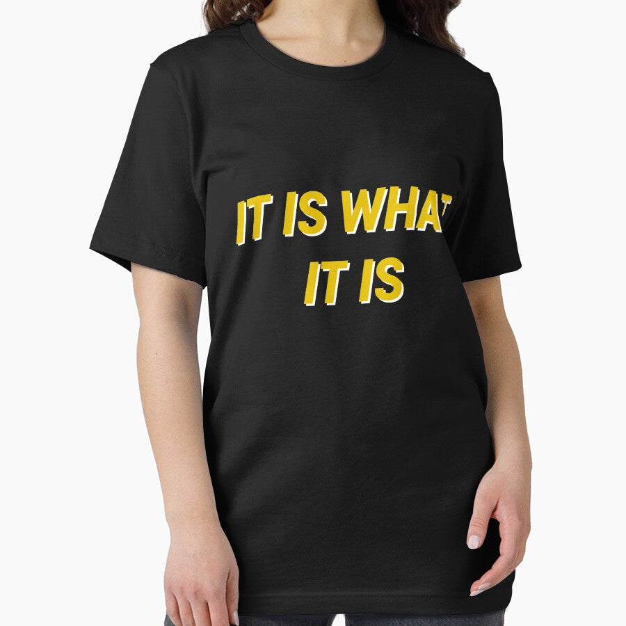 It Is What It Is Quote Yellow by thetshirtworks