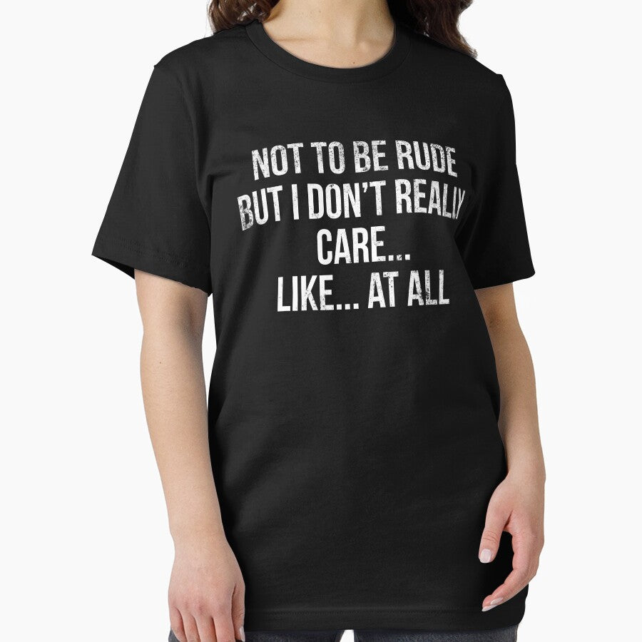 I Dont Really Care Sarcastic T-shirt by zcecmza