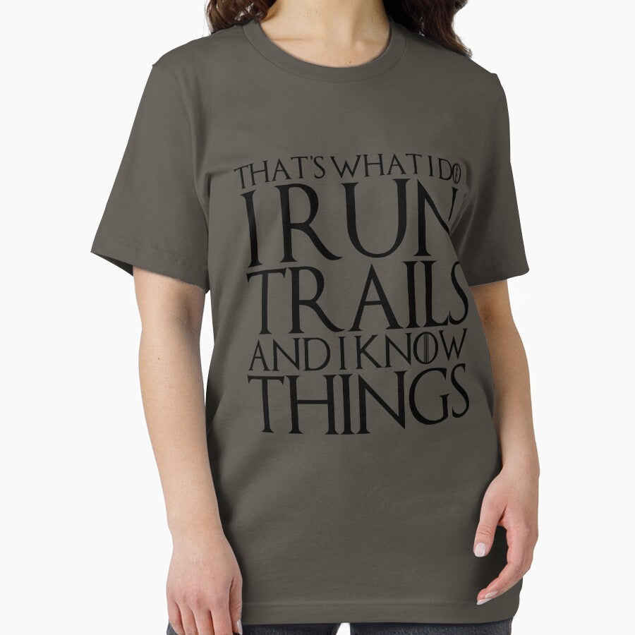THAT'S WHAT I DO I RUN TRAILS AND I KNOW THINGS Design by melsens