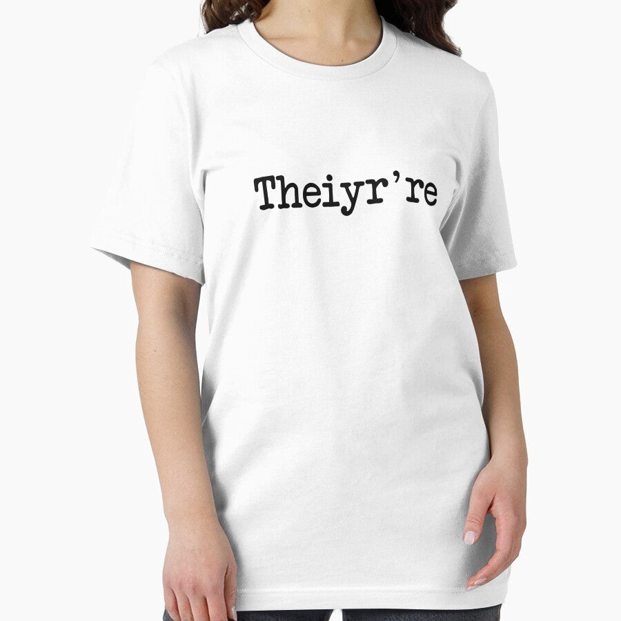 Theiyr're Their There They're Grammer Typo by TheShirtYurt