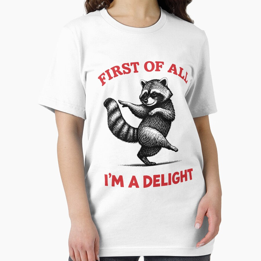 First of All I'm A Delight Funny Sarcastic Raccoon by gear-posters