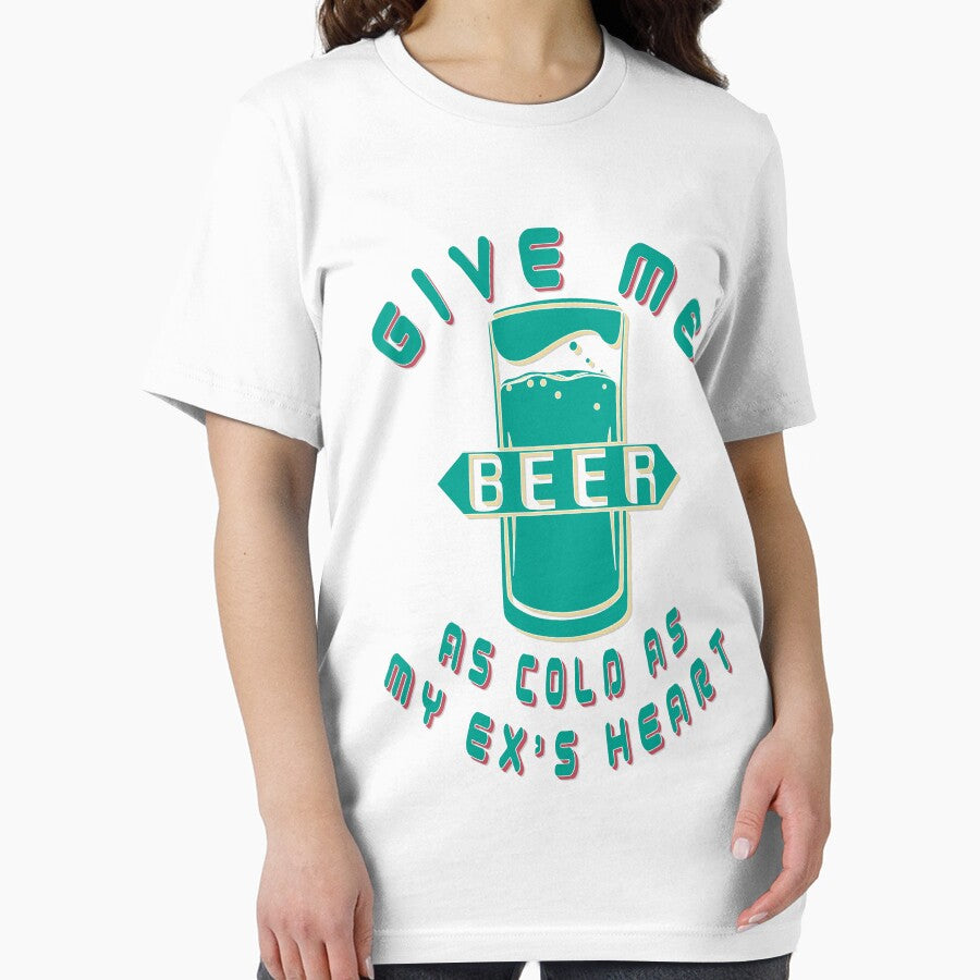 Give me beer as cold as my ex's heart - Funny beer saying. by tillhunter