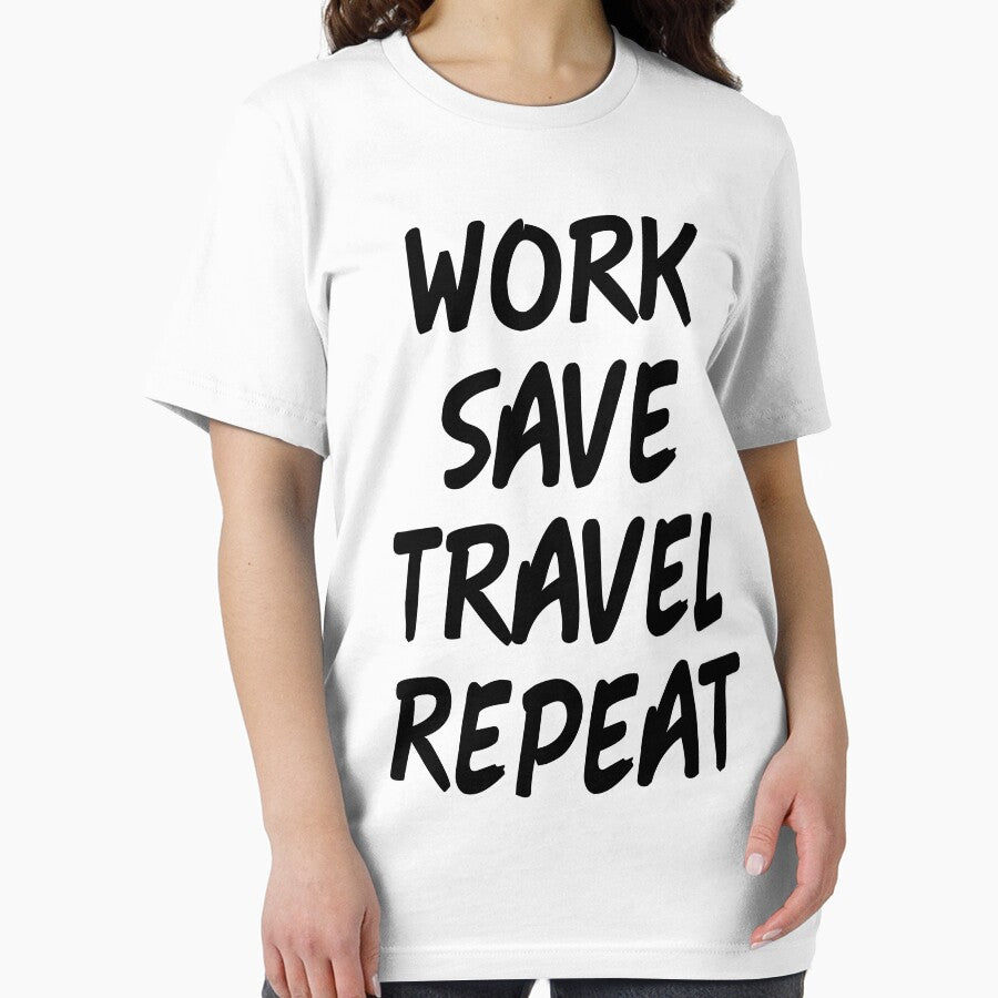 WORK SAVE TRAVEL REPEAT by limitlezz