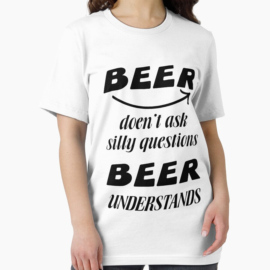 Beer don't ask silly question - Funny beer saying. by tillhunter