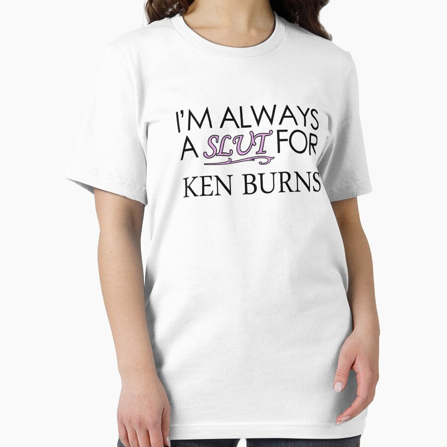 I’m Always a Slut For Ken Burns by lasarack