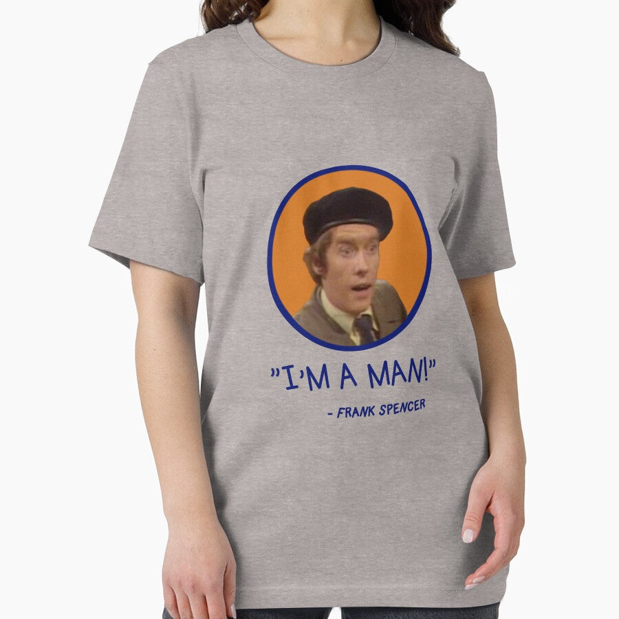 Frank Spencer - I'm a man! Some mothers do ave em   funny quote by Tom Newberry