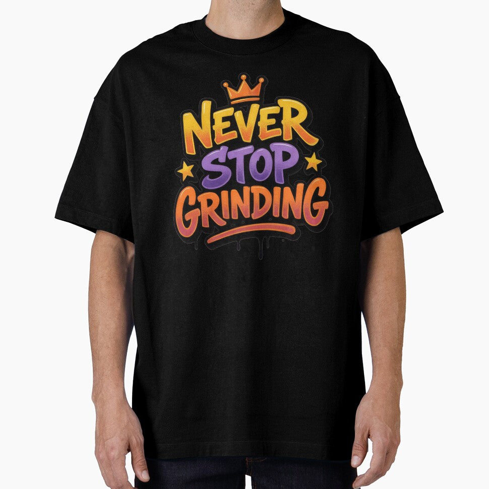 Never Stop Grinding by Whambammy