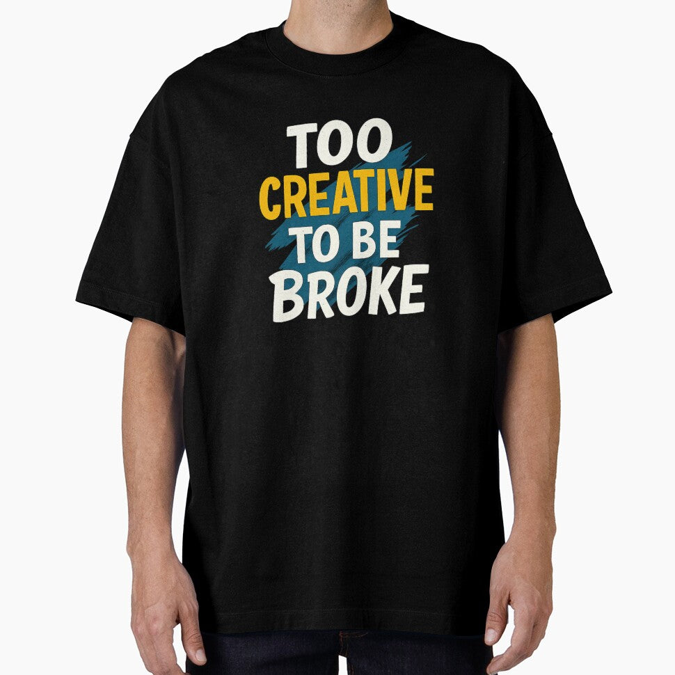 Too Creative To Be Broke – Creative Motivation Quote Typography Design by CosyCornerLab