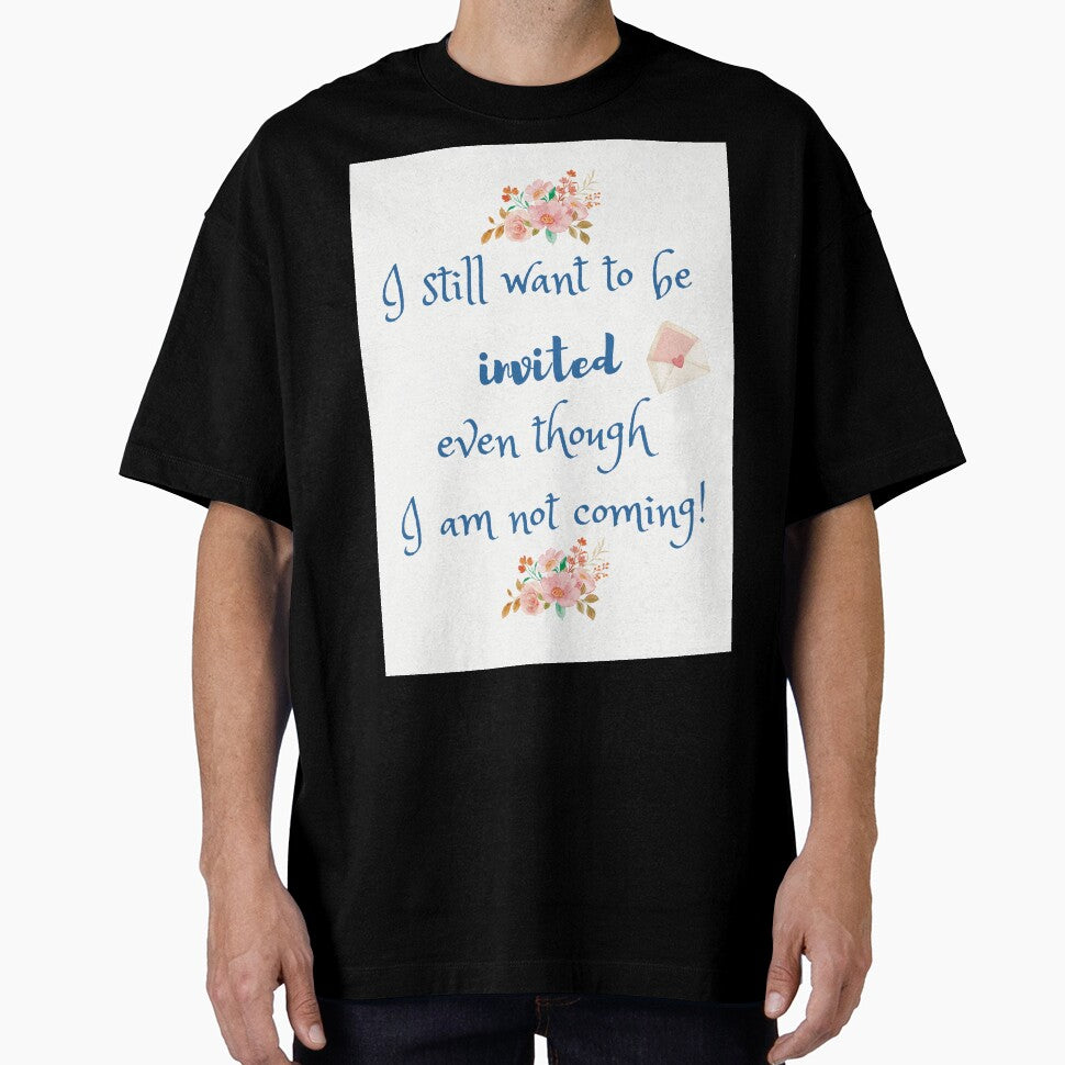 I still want to be invited! by FincastleDesign