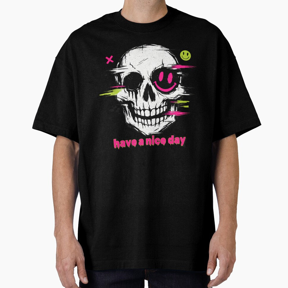 Have a Nice Day Skull – Dark Humor Streetwear Design by arma-design