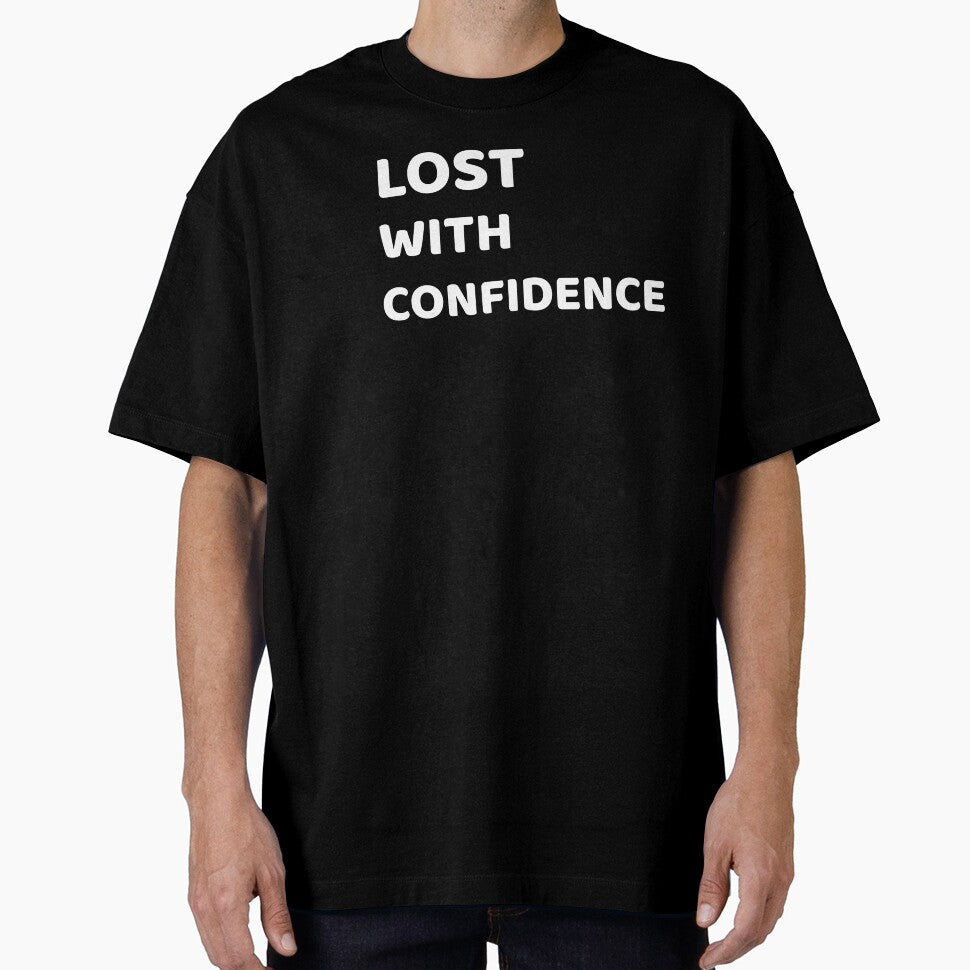 Lost With Confidence by SarcasticTeez