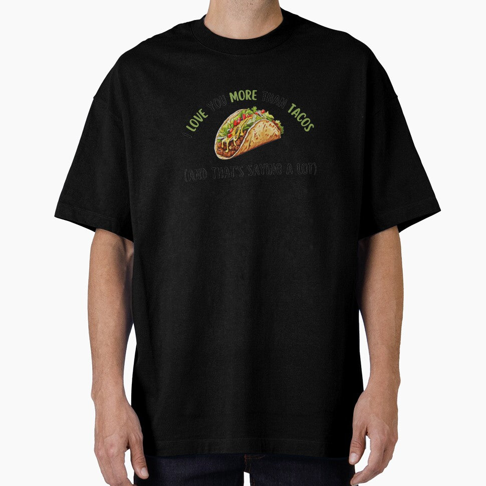 I Love You More Than Tacos by DixieGirlStudio