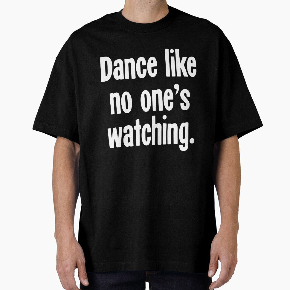 Dance Like No One's Watching by Good-Looking Corpse