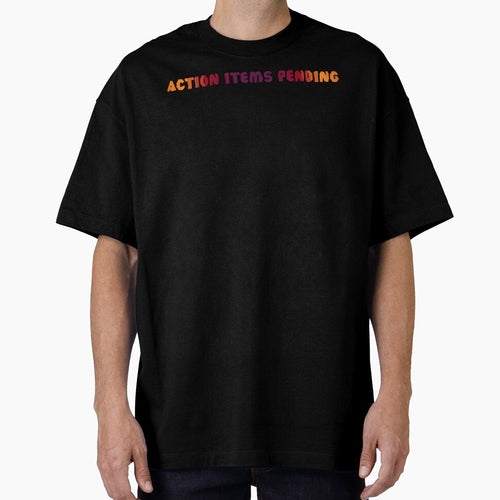 Action Items Pending – Funny Office Meeting Quote by chillbyME
