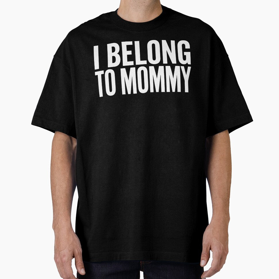 Bold I Belong To Mommy Typography Artwork for Mommy and Me Outfits Baby Shower Gifts and Loving Mom Life Fans by NADIASHOP86