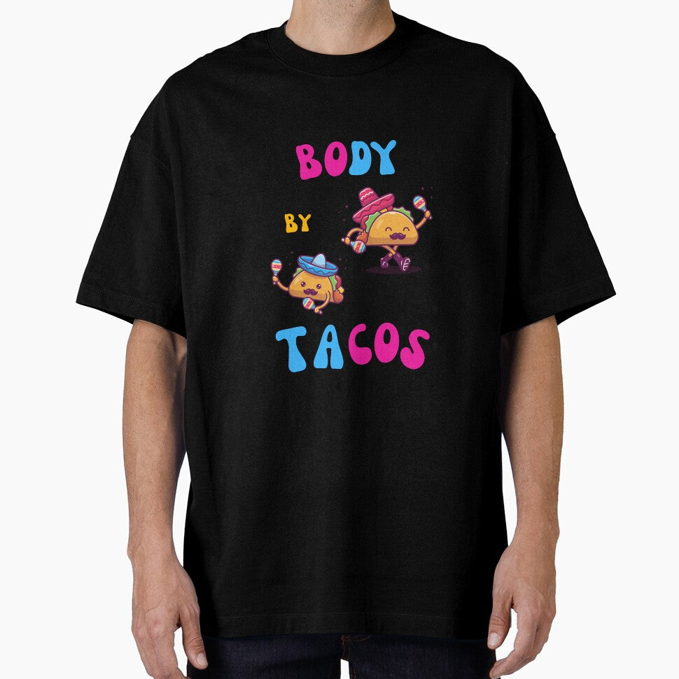 Body by Tacos by Sandy Shiner-Swanson