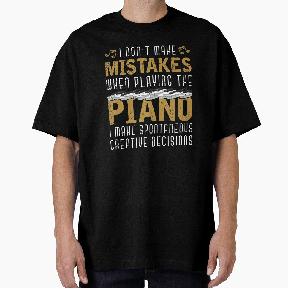 I MAKE SPONTANEOUS CREATIVE DECISIONS PIANIST MUSICIAN PIANO by sobriowslen