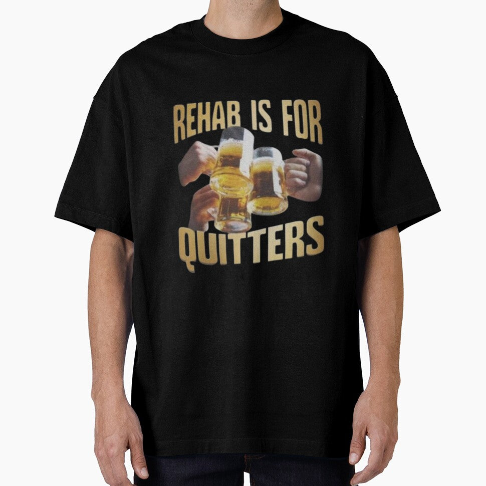 Rehab is for quitters meme by Shrewd Mood