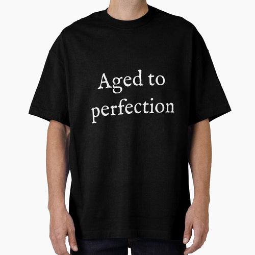 Aged To Perfection by Good-Looking Corpse
