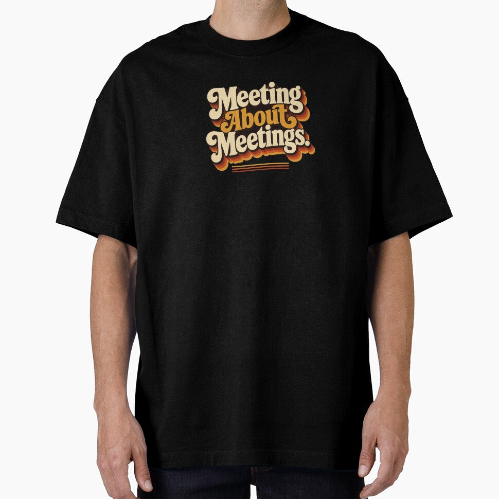 Meeting About Meetings. | Funny Corporate Humor Retro Quote by Irene Catchmind