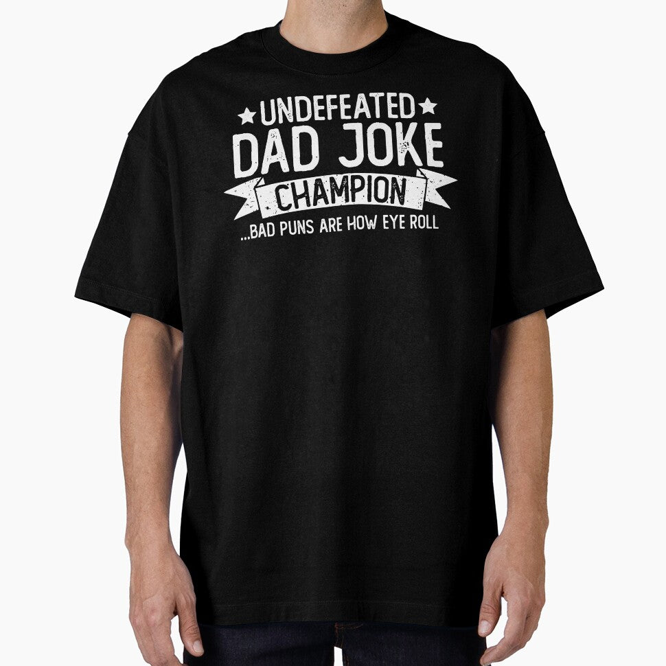 Dad Jokes Champ Undefeated Funny Bad Puns Are How Eye Roll Fathers Day Pun Lover Gift by alenaz
