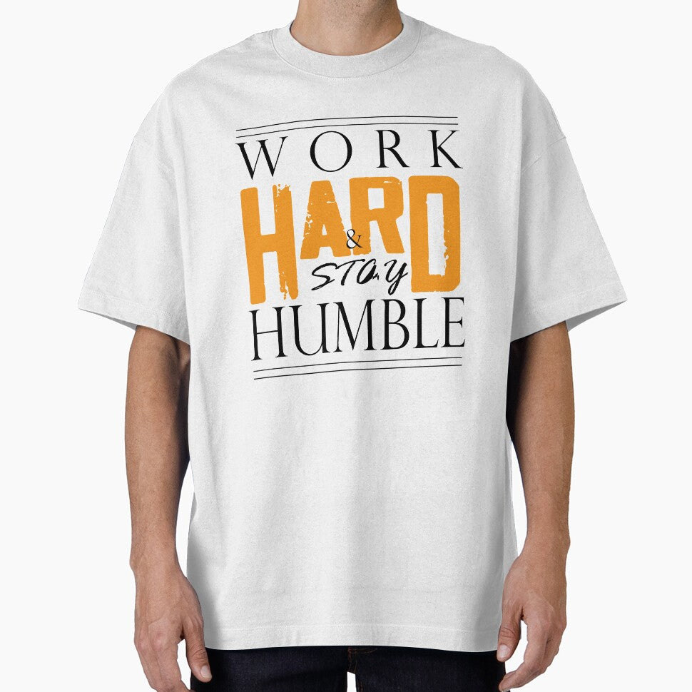 Work Hard Stay Humble by Clothesify