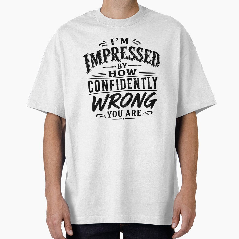 I’m impressed by how confidently wrong you are. by BlueBerry45