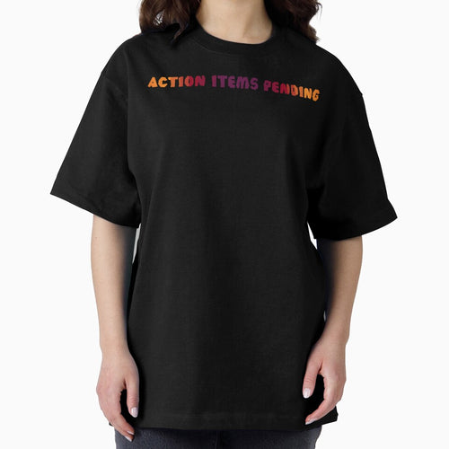 Action Items Pending – Funny Office Meeting Quote by chillbyME