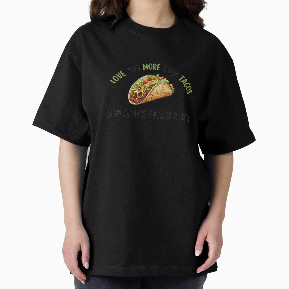 I Love You More Than Tacos by DixieGirlStudio