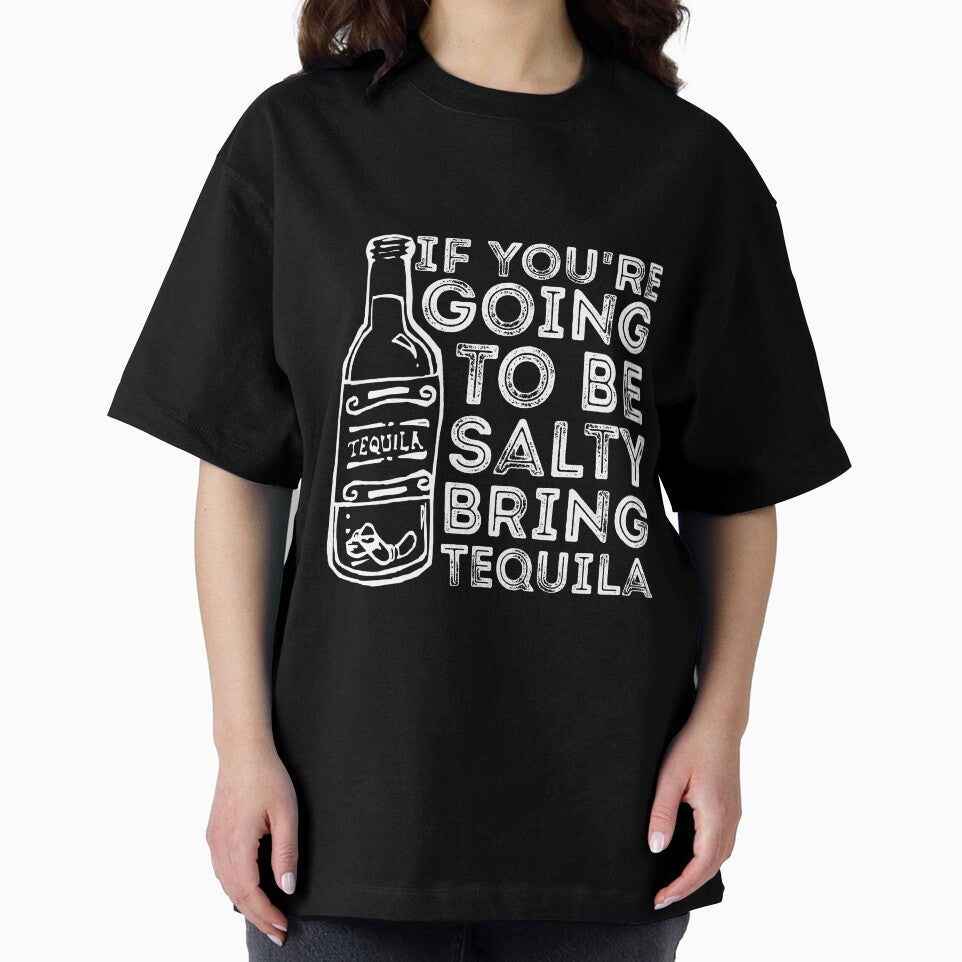 If You're Going to Be Salty Bring Tequila funny sassy drinking by RedYolk