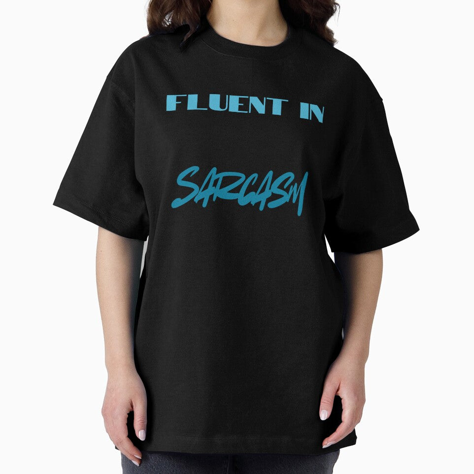 Fluent In Sarcasm by KiarieKreations