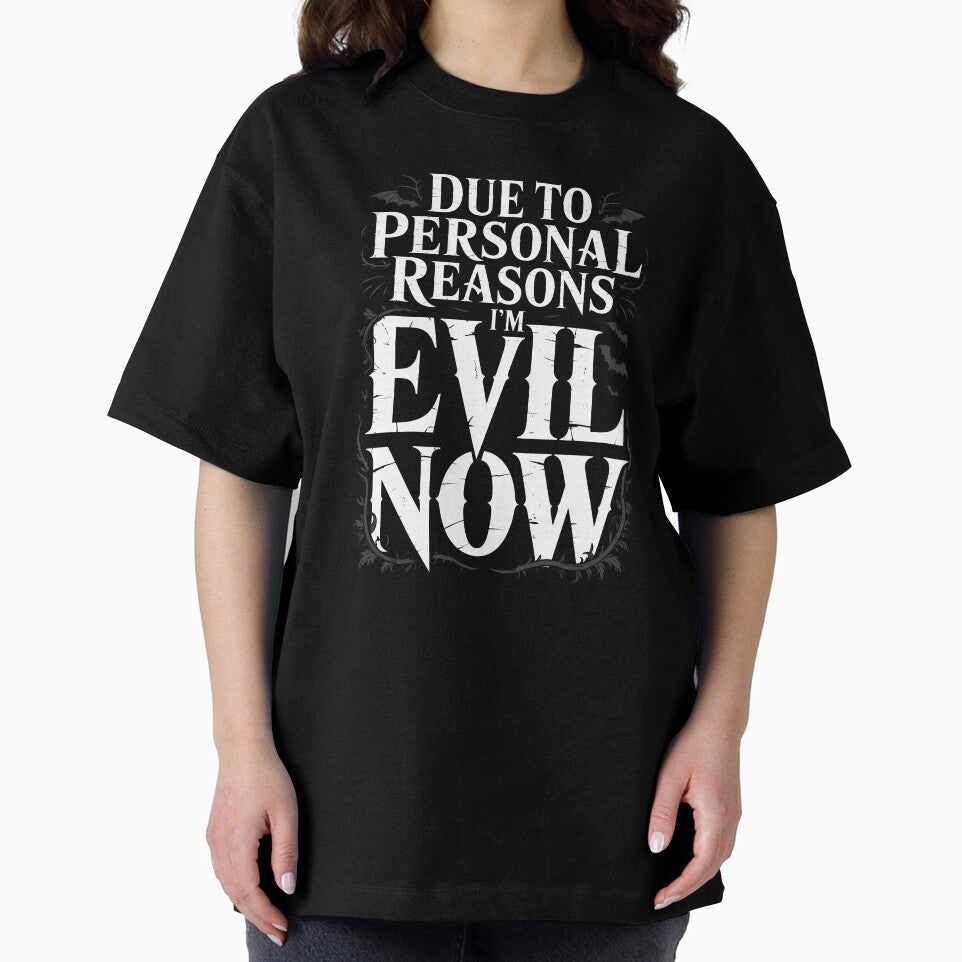 Due to Personal Reasons I'm Evil Now Funny Sarcastic Gift by Say It With Ink