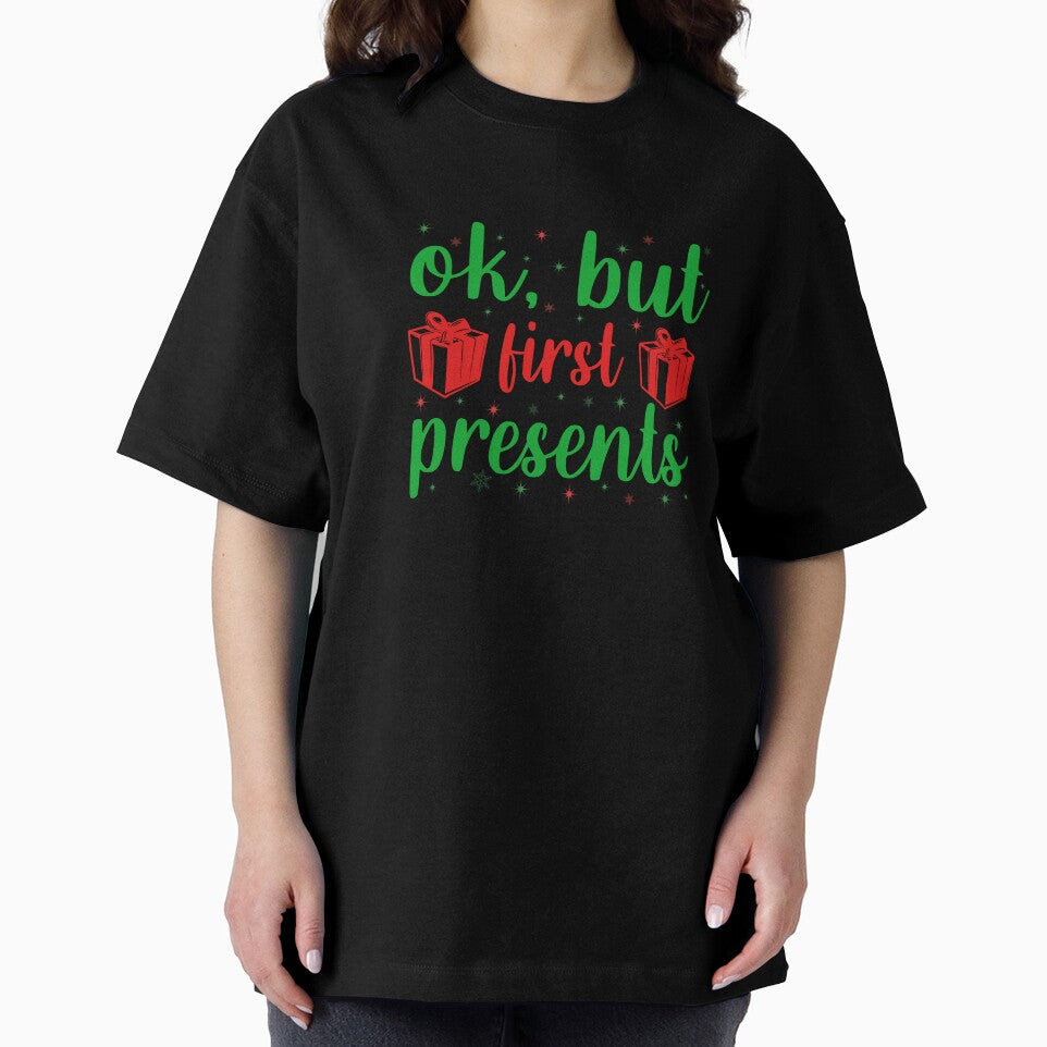 OK BUT FIRST PRESENTS FUNNY NOVELTY CHRISTMAS by AllThatIsWelsh
