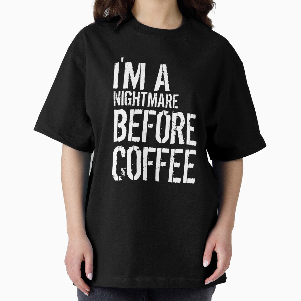 I'M A NIGHTMARE BEFORE COFFEE by medbouk1