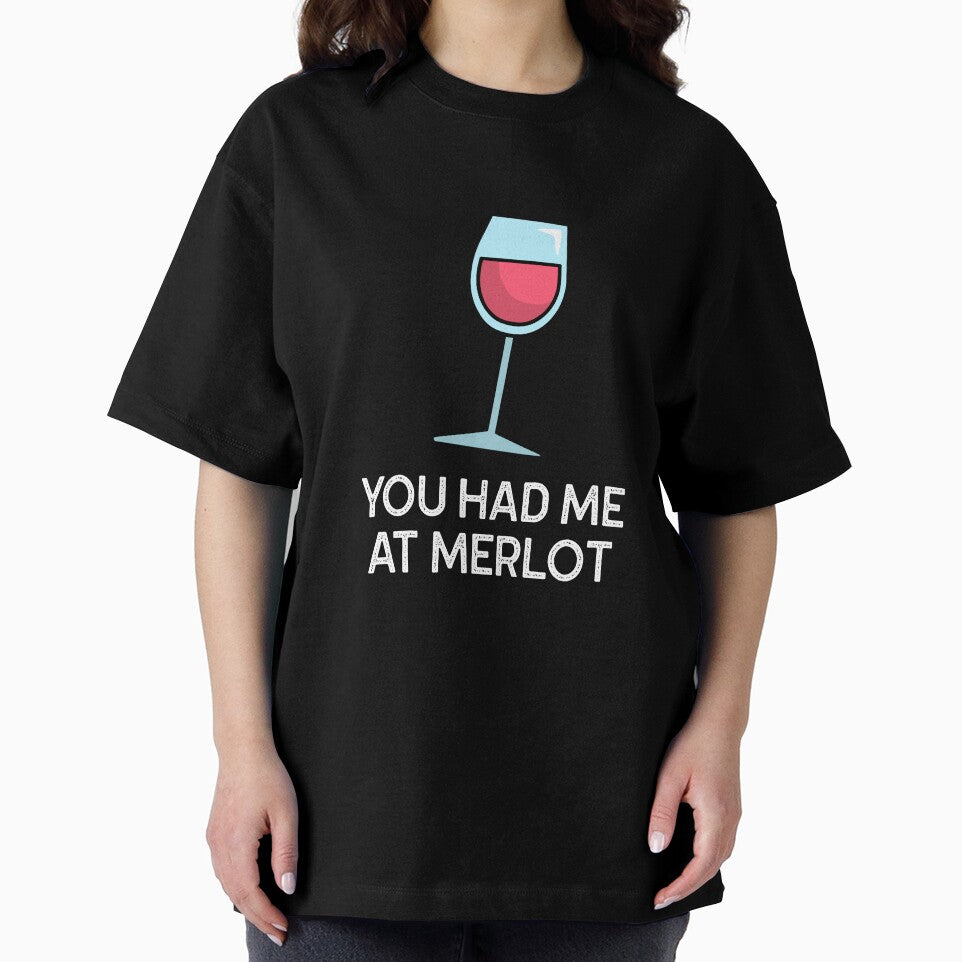 you had me at Merlot by FirstTimeTees
