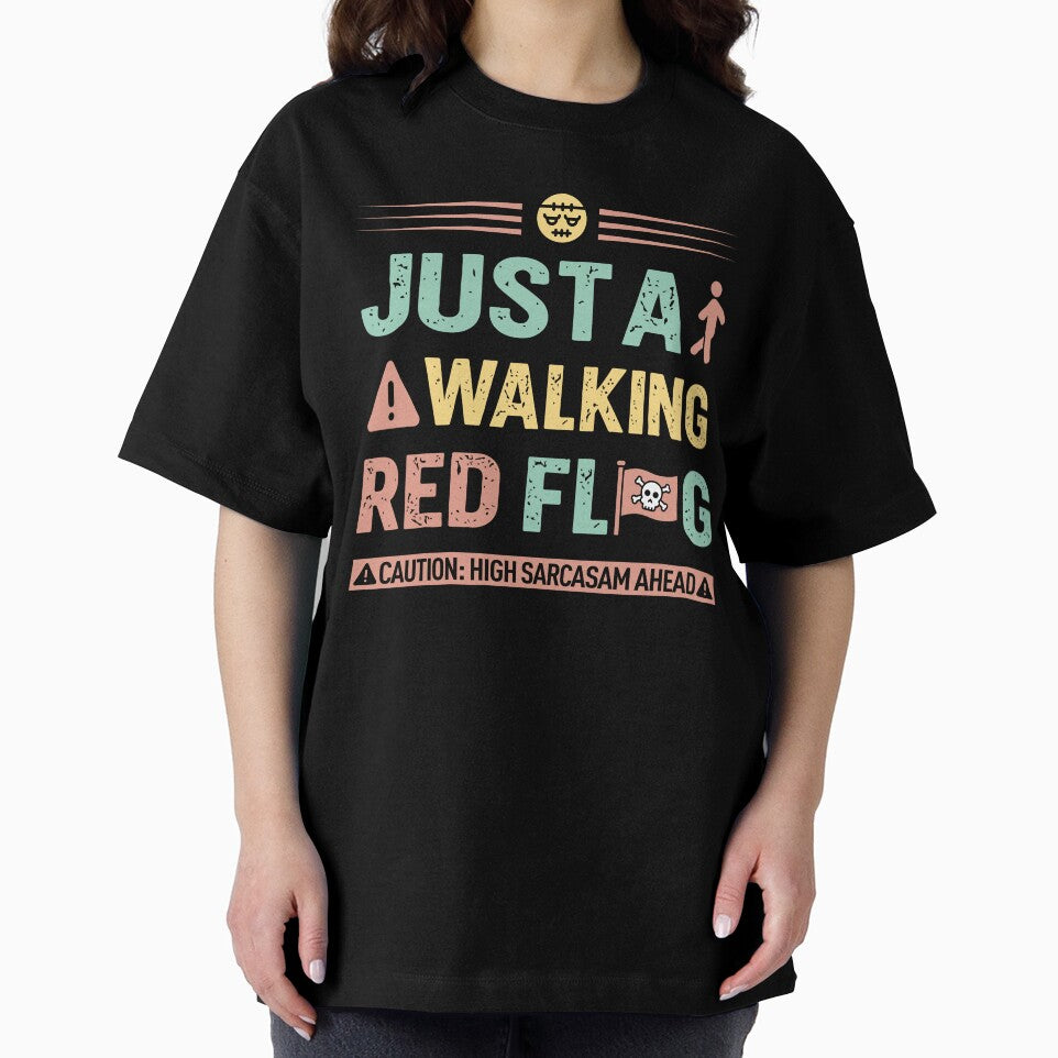 Just a walking red flag  - Sarcastic Quote Design by Merrko-Atelier