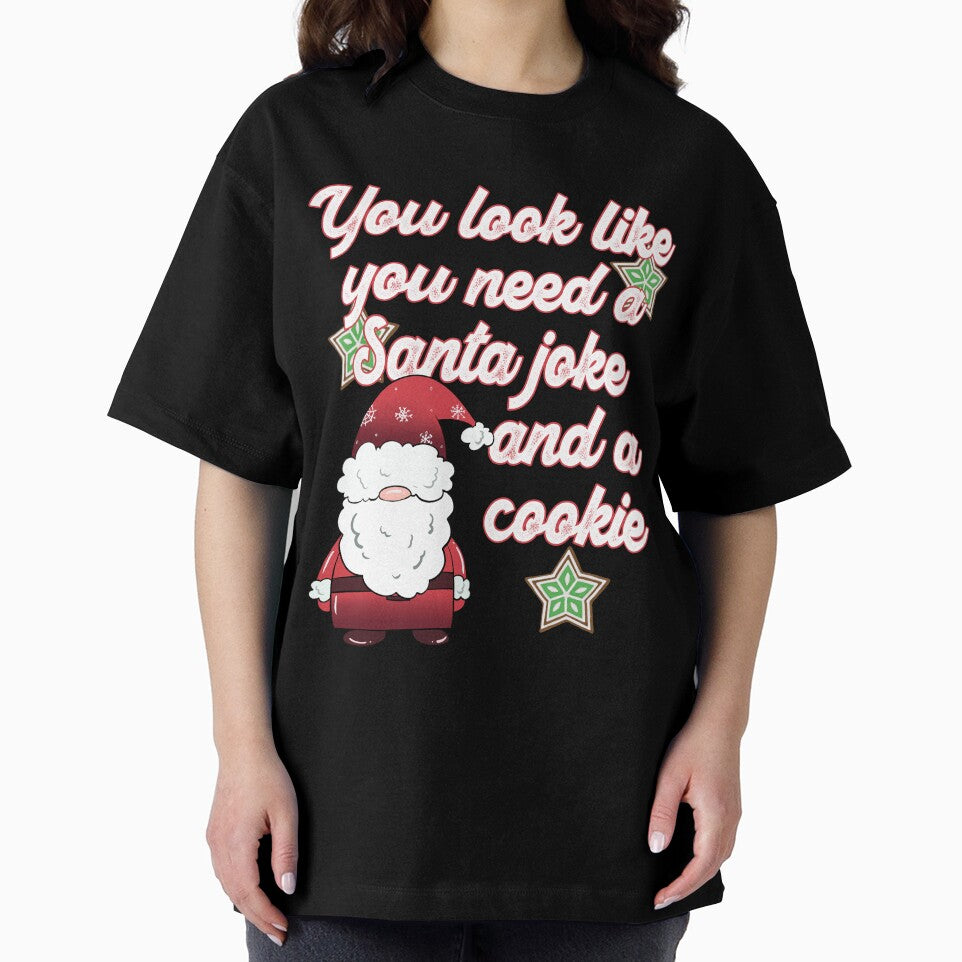 Funny Christmas Dad Joke You Need a Santa Joke and a Cookie by OliviaGbyKyro