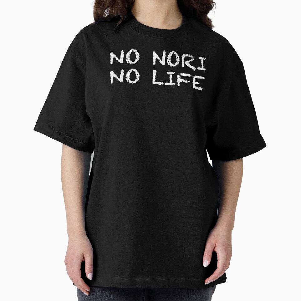 No Nori No Life by ThydraDesigns