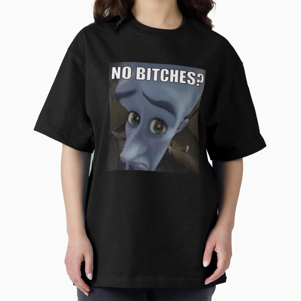 No Bitches? Megamind meme by romanticists