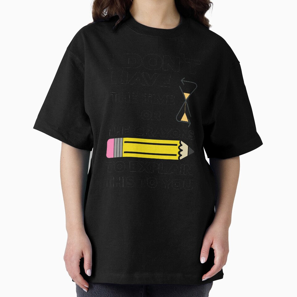 I don't have the time or crayons to explain this to you Essential T-Shirt by guesshirt